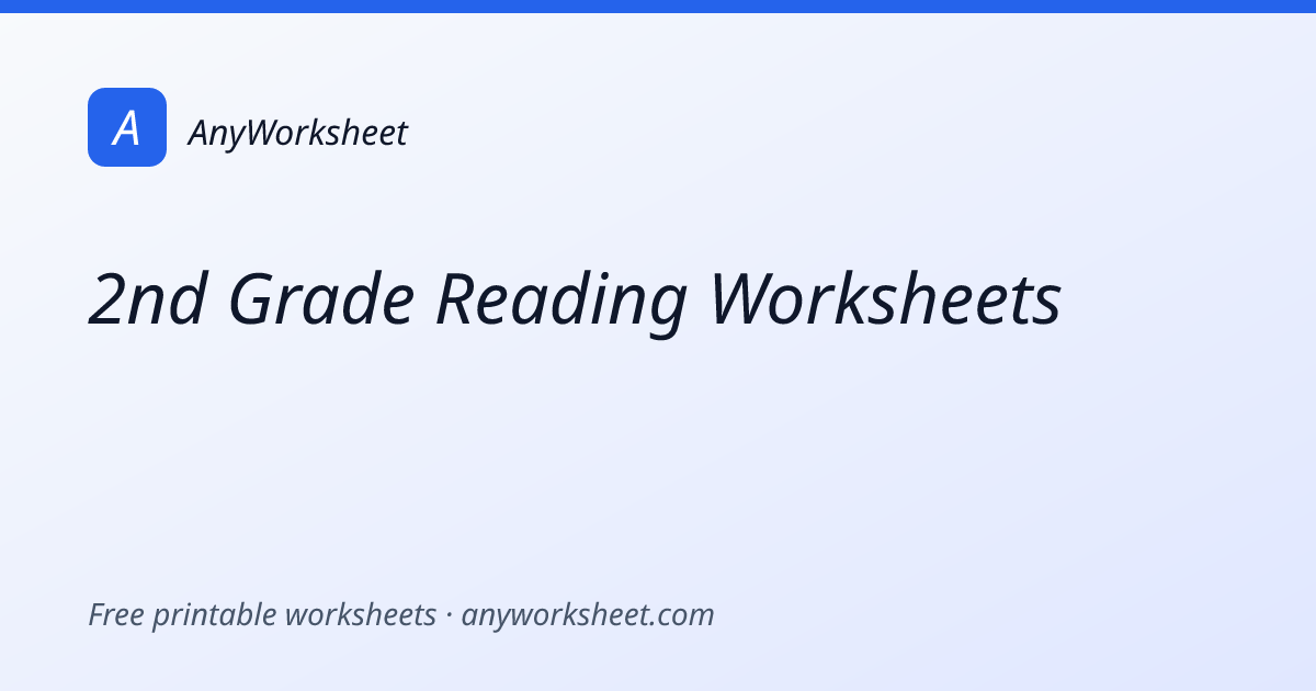 2nd Grade Reading Worksheets | Free Printable Comprehension & Phonics