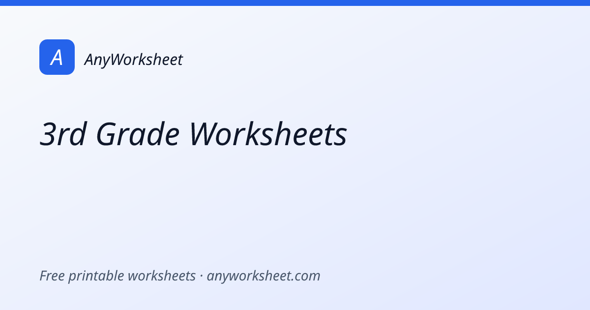 3rd Grade Worksheets | Free Printable Practice for Every Subject