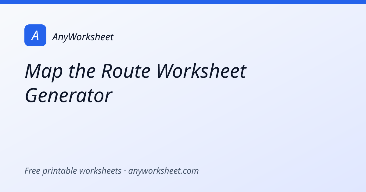 Map the Route Worksheet Generator | Geography Travel Activity
