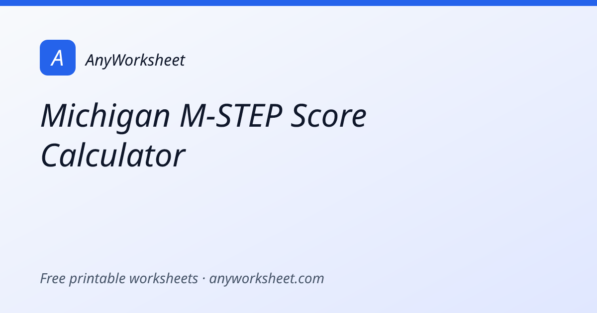 M Step Score Chart Michigan M-STEP Score Calculator | Raw Score to Performance Level